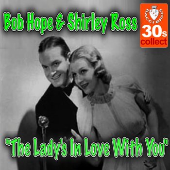 Bob Hope feat. Shirley Ross Lady's In Love With You