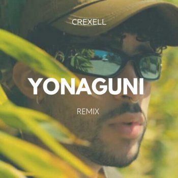 Crexell YONAGUNI - Remix