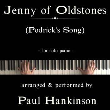 Paul Hankinson Jenny of Oldstones (Podrick's Song)