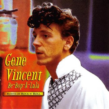 Gene Vincent Be-Bop-A-Lula (Re-Recorded)