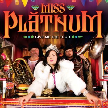 Miss Platnum Give Me The Food - Busy P & DSL Remix