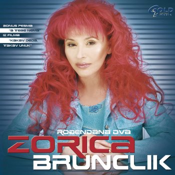Zorica Brunclik Rodjendana Dva
