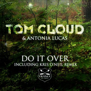 Исполнитель Tom Cloud feat. Antonia Lucas, альбом Do It Over