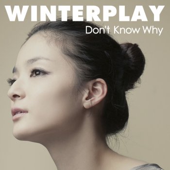 WINTERPLAY ドント・ノウ・ホワイ