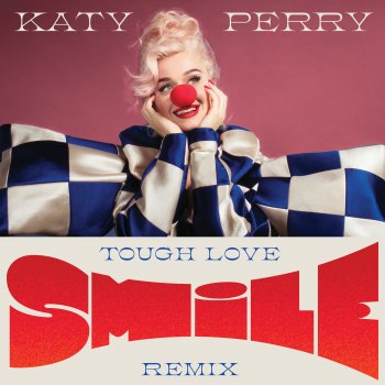 Katy Perry feat. Tough Love Smile - Tough Love Remix
