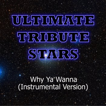 Ultimate Tribute Stars Jana Kramer - Why Ya Wanna (Instrumental Version)