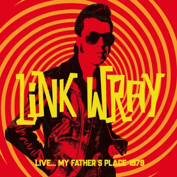 Link Wray Fever (Live: My Father's Place, Roslyn, NY 22 Jun 79)