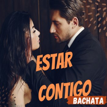 Bachatamania feat. Bachata & Merengue Mix & 18 Exitos 100% Bachatas Estar Contigo - Bachata Versión - Remix