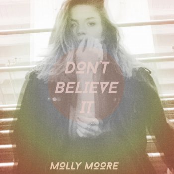 Molly Moore Don't Believe It