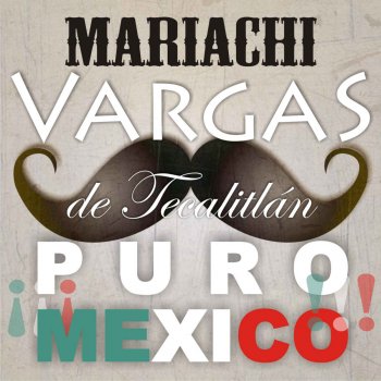 Mariachi Vargas De Tecalitlan México Querido y Lindo