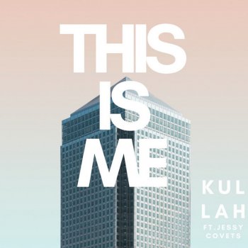 Kullah This Is Me (feat. Jessy Covets)