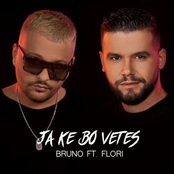 Bruno feat. Flori Mumajesi Ja Ke Bo Vetes