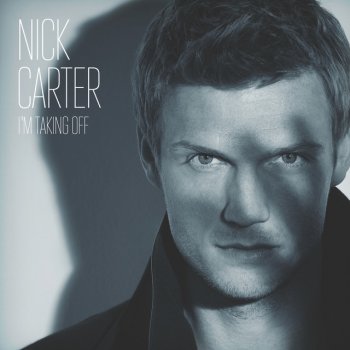 Nick Carter I'm Taking Off