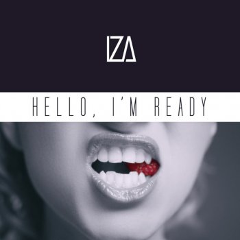 IZA Hello I'm Ready