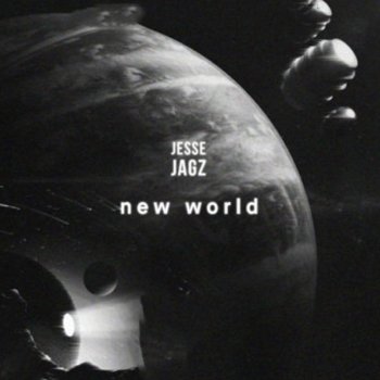 Jesse Jagz New World