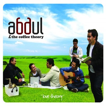 Abdul & The Coffee Theory Ku Cinta Kau Lebih Dari Yang Kemarin