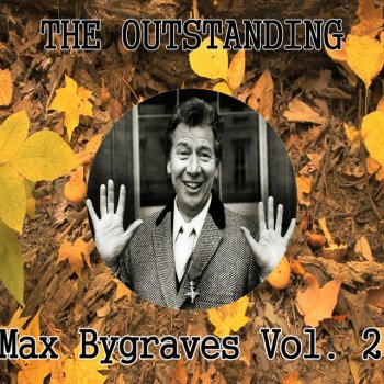 Исполнитель Max Bygraves, альбом The Outstanding Max Bygraves Vol. 2
