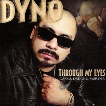 Sir Dyno Through My Eyez