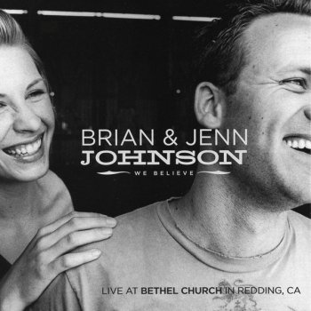 Brian & Jenn Johnson Come Everyone