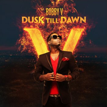 Bobby V Dusk Till Dawn (Intro)