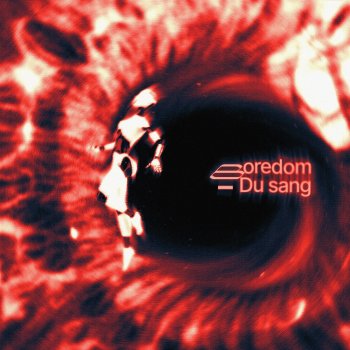 Исполнитель Boredom, альбом Du sang