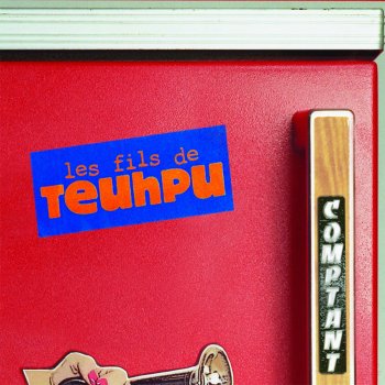 Les Fils de Teuhpu Vie (À Bourré)