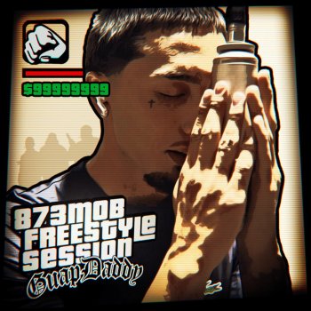 Guap Daddy 873 873 Mob: Freestyle Session, Vol. 1