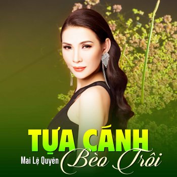 Исполнитель Mai Le Quyen, альбом Tựa Cánh Bèo Trôi