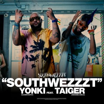 El Taiger feat. El Yonki & DJ Conds Southwezzzt