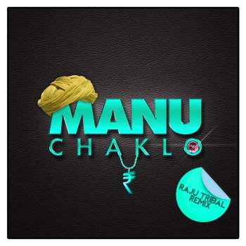 Manu Chaklo - (Raju Tribal Remix)