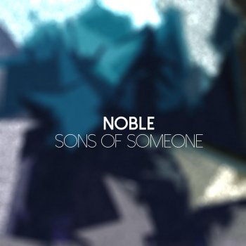 Noble Sons of Someone