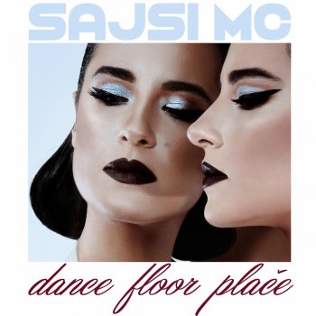 Sajsi MC Dance Floor Plače