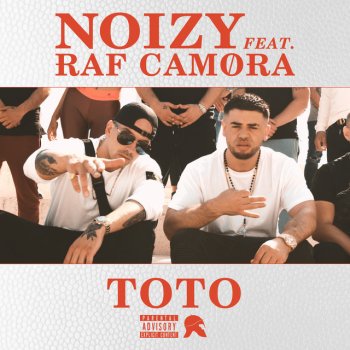 Noizy feat. RAF Camora Toto (feat. RAF Camora)