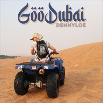 Denny Loe feat. Reio GooDubai