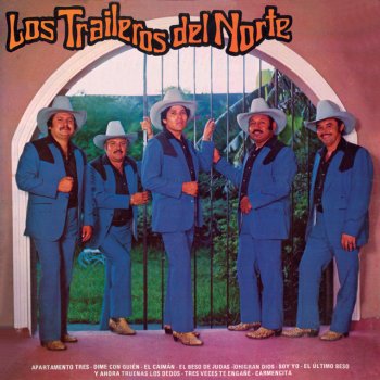 Los Traileros del Norte El Beso De Judas