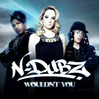 N-Dubz Wouldn't You (Radio Edit)