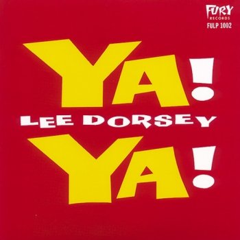 Lee Dorsey Ya Ya