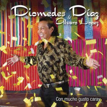 Diomedes Diaz feat. Álvaro López Con Mucho Gusto - Álbum Versión