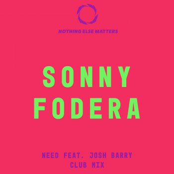 Sonny Fodera feat. Josh Barry Need - Club Mix