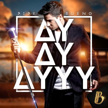 Pipe Bueno Ay Ay Ayyy