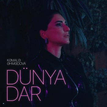 Kəmalə Əhmədova Dünya Dar