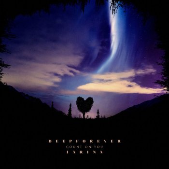 Deepforever feat. Iarina Count on You - Radio Edit