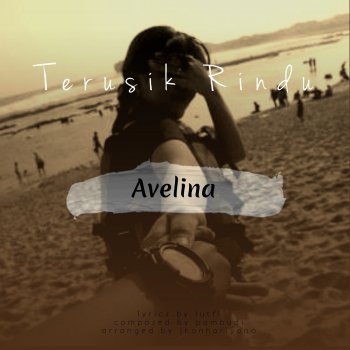 Avelina Terusik Oleh Rindu
