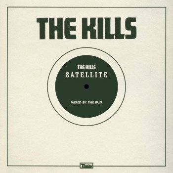 The Kills Satellite - The Bug Remix