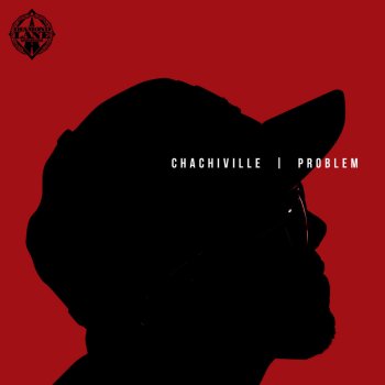 Problem feat. Uncle Chucc Melrose