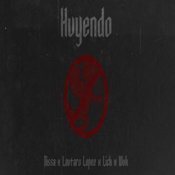 Nissa feat. Lautaro Lopez, Wuk & Lickdmk Huyendo
