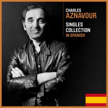 Charles Aznavour Entre (Entre nous / Spanish Version)