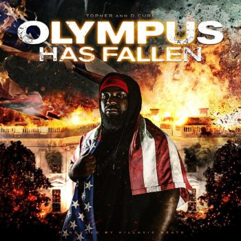 Topher feat. D.Cure Olympus Has Fallen