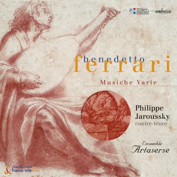 Исполнитель Philippe Jaroussky feat. Ensemble Artaserse, альбом Benedetto Ferrari: Musiche Varie a voce sola, libri I, II & III