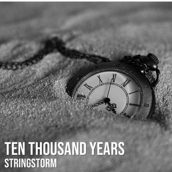 StringStorm Ten Thousand Years